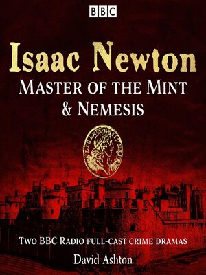 cover image of Isaac Newton: Master of the Mint & Nemesis